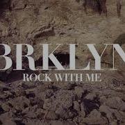 Brklyn Rock With Me Extended Mix