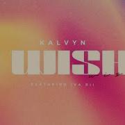 I Wish Feat Iva Rii Kalvyn