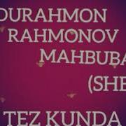 Abdurahmon Rahmonov Mahbubam Sher
