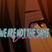 We Are Not The Same Slowed