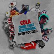 Camelphat Elderbrook Cola Kvsh Remix