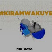 Kiramwakuye By Mb Data