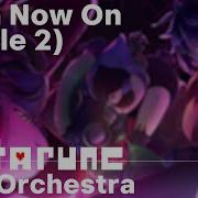 From Now On Deltarune Orchestrl