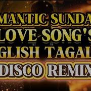 Tagalog And English Song Remix