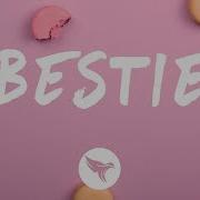 Go Bitch Go Bestieeee