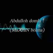Maxzun Bo Lmang Qani Allohga Bo Lgan Ishonch Abdulloh Domla