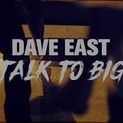 Talk To Big Dave East