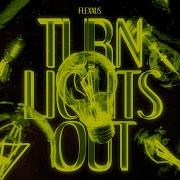 Turn Light Out Flexxus