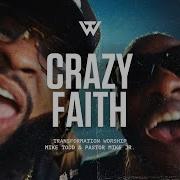 But It S Going To Take Crazy Faith The Song