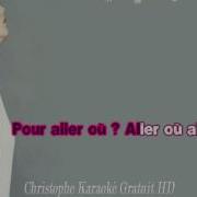Léa Paci Pour Aller Où Karaoké