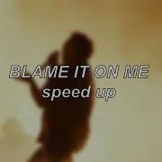 Nitti Gritti Blame On Me Speed Up