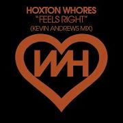 Hoxton Whores Feels Right Kevin Andrews Mix