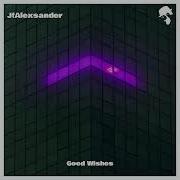 Jayfalexander Good Wishes Original Mix