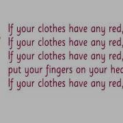If Your Clothes Have Any Red