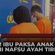 Bapak Kandung Paksa Anaknya