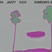 Sonny Fodera Jazzy D O D Somedays Extendet Mix