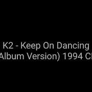 K2 Keep On Dancing Instrumental