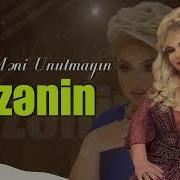 Nazənin Dostlar Məni Unutmayın