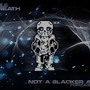 Undertale Last Breath Not A Slacker Anymore Cover No Improvement