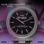 Conor Thompson Rolie On My Wrist Caleb Laurenson Remix