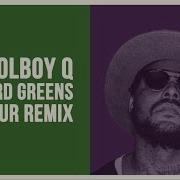 Schoolboy Q Collard Greens Skiitour Remix