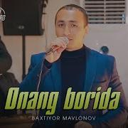 Baxtiyor Mavlonov Onang Borida