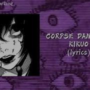 Corspe Dance Slowed