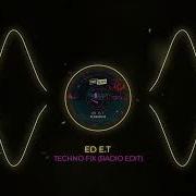 Your Hard Techno Fix Ed E T