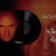 Only You Know And I Know Phil Collins