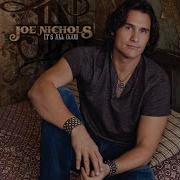 Joe Nichols It S All Good Album