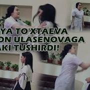 Shodiya To Xtaeva Rayhon Ulasenovaga Tarsaki Tushirdi
