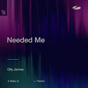 Needed Me Olly James