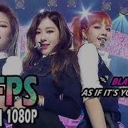 As If It Is Your Last Blackpink Stage Performance