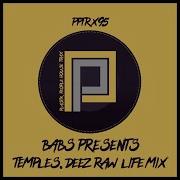 Temples Deez Raw Life Mix Babs Presents Demarkus Lewis Temples Demarkus Lewis Remix