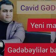 Cavid Abdullayev Gedebey