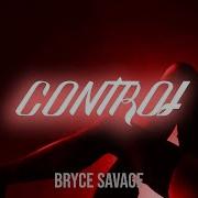 Control Bryce Savage