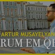 Artur Musayelyan Sirum Em Qez Armenian Pop Jun 2019
