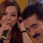 Ibrahim Tatlıses Ebru Gündeş Ben Ne Biçim Serseriyim