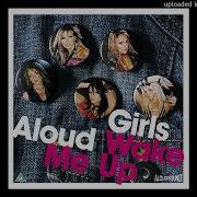 Wake Me Up Alternative Version Girls Aloud