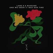 Lane 8 Massane And We Knew It Was Our Time