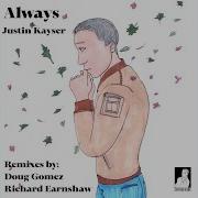 Always Richard Earnshaw Extended Mix Justin Kayser Richard Earnshaw
