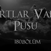 Kurtlar Vadisi Pusu 180 Bölüm