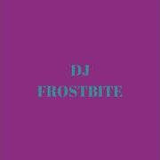 Dj Frostbite Dj Frostbite