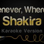 Shakira Whenever Wherever Karaoke