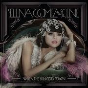 When The Sun Goes Down Selena Gomez