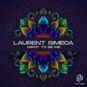 Laurent Simeca Want To Be Me Original Mix