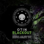 Otin Blackout Neireich Shadym Tximeleta Remix