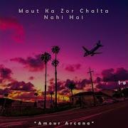 Maut Ka Zor Chalta Nahi Aina Asif