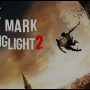 Dying Light 2 2022 Ambient The Mark