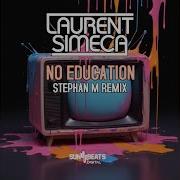 Laurent Simeca No Education Stephan M Extended Remix